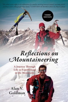 Paperback Reflections on Mountaineering: Third Edition: A Journey Through Life as Experienced in the Mountains Book