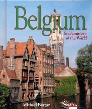 Belgium (Enchantment of the World. Second Series) - Book  of the Enchantment of the World
