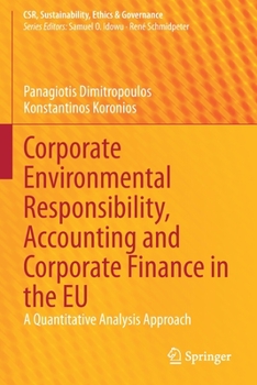 Paperback Corporate Environmental Responsibility, Accounting and Corporate Finance in the EU: A Quantitative Analysis Approach Book