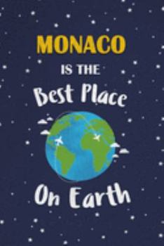 Paperback Monaco Is The Best Place On Eart: Monaco Souvenir Notebook Book