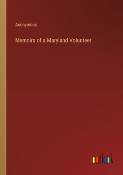 Paperback Memoirs of a Maryland Volunteer Book