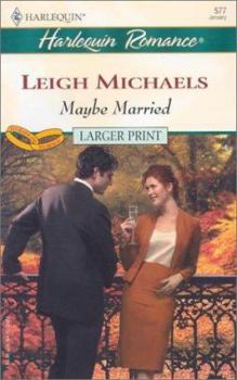 Maybe Married - Book #6 of the To Have and To Hold