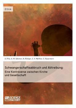 Paperback Schwangerschaftsabbruch und Abtreibung: Eine Kontroverse zwischen Kirche und Gesellschaft [German] Book