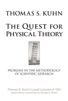 Paperback The Quest for Physical Theory: Problems in the Methodology of Scientific Research Book