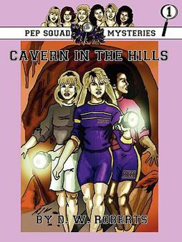 Paperback Pep Squad Mysteries Book 1: Cavern in the Hills Book