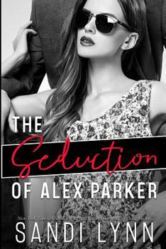 Paperback The Seduction of Alex Parker Book