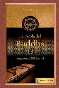 La parola del Buddha - 13: Anguttara Nikaya - 4