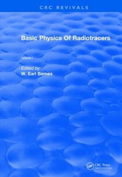 Paperback Basic Physics of Radiotracers: Volume I Book