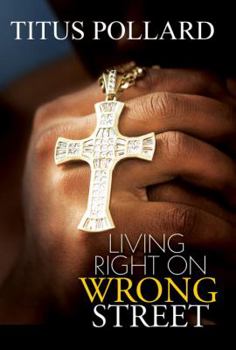 Mass Market Paperback Living Right on Wrong Street Book