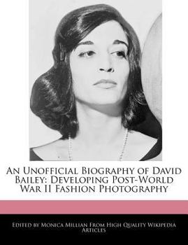 Paperback An Unofficial Biography of David Bailey: Developing Post-World War II Fashion Photography Book