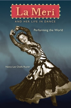 Hardcover La Meri and Her Life in Dance: Performing the World Book