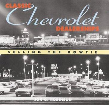 Hardcover Classic Chevrolet Dealerships: Selling the Bowtie Book
