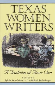 Paperback Texas Women Writers: A Tradition of Their Own Volume 8 Book