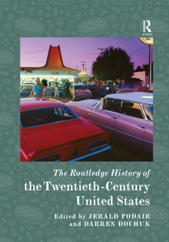 Paperback The Routledge History of Twentieth-Century United States Book