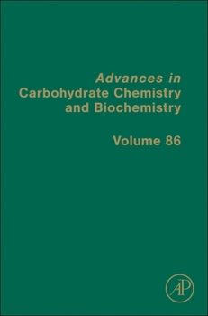 Hardcover Advances in Carbohydrate Chemistry and Biochemistry: Volume 86 Book