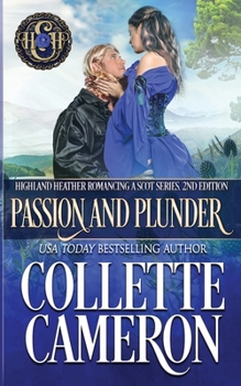 Paperback Passion and Plunder: A Passionate Enemies to Lovers Second Chance Scottish Highlander Mystery Romance Book