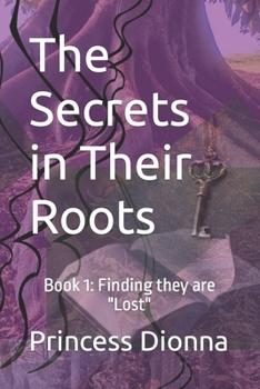 Paperback The Secrets in Their Roots: Finding they are Lost Book