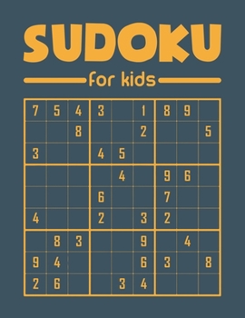 Paperback Sudoku For Kids: 260 Easy Sudoku Puzzles For Kids To Grow Brain Skills And To Improve Memory - With Solutions Book
