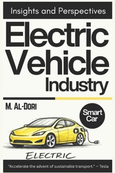 Electric Vehicle Industry: Insights and Perspectives