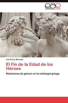 Paperback El Fin de la Edad de los Héroes [Spanish] Book