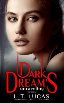 Dark Dream's Unraveling - Book #27 of the Children of the Gods