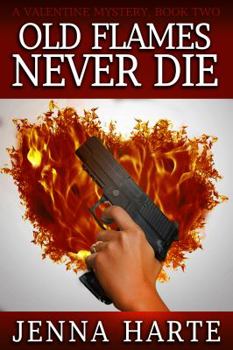 Paperback Old Flames Never Die: A Valentine Mystery Book Two Book