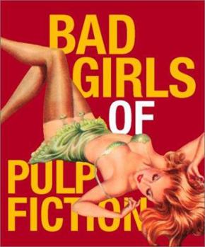 Hardcover Bad Girls of Pulp Fiction: With Stiletto Charm Attached Book