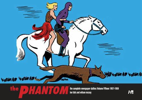 Hardcover The Phantom the Complete Newspaper Dailies by Lee Falk and Wilson McCoy: Volume Fifteen 1957-1958 Book