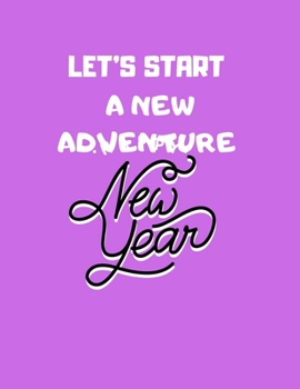 recipe book  gift :let’s start a new adventure: New Years Resolution or Bucket List Journal Book to Plan Adventures, Trips, Volunteer work, Things to ... (8.5/11) inches 120 pages ,new year gift