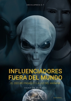 Influenciadores Fuera del Mundo: el oscuro pasado y la luz del mañana