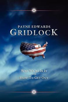 Paperback Gridlock: Why We're In It and How to Get Out Book