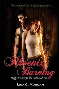 Paperback Phoenix Burning: Maggie Henning & The Realm: Book Two Book