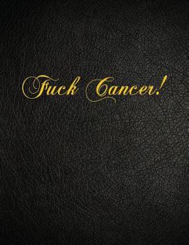 Paperback Fuck Cancer: 108 Page Blank Lined Notebook Book