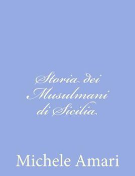 Paperback Storia dei Musulmani di Sicilia [Italian] Book