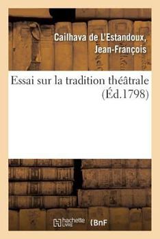 Paperback Essai Sur La Tradition Théâtrale [French] Book