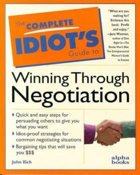 Paperback The Complete Idiot's Guide to Winning Through Negotiation Book