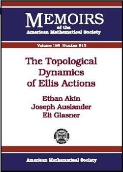 Paperback The Topological Dynamics of Ellis Actions (Memoirs of the American Mathematical Society) Book