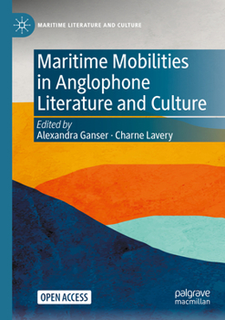 Paperback Maritime Mobilities in Anglophone Literature and Culture Book