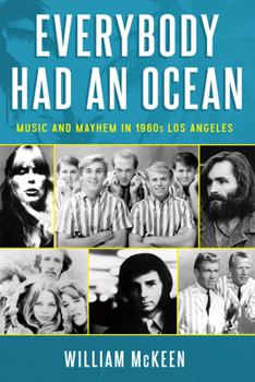 Paperback Everybody Had an Ocean: Music and Mayhem in 1960s Los Angeles Book
