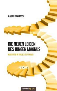 Paperback Die neuen Leiden des jungen Magnus: Menschen in Grenzsituationen [German] Book