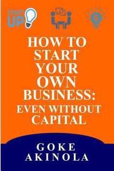 Paperback How to Start Your Own Business Even Without Capital Book