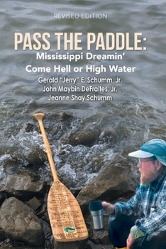 Paperback Pass the Paddle: Mississippi Dreamin' Come Hell or High Water Book