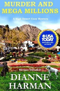 Murder and Mega Millions - Book #6 of the High Desert