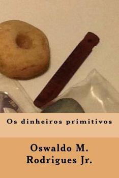 Paperback OS Dinheiros Primitivos [Portuguese] Book