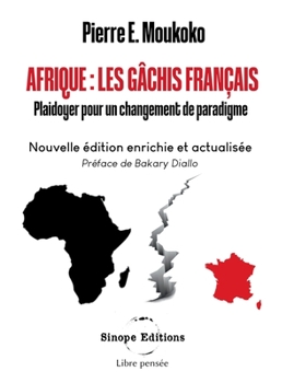 Paperback Afrique: Les gâchis français: Plaidoyer pour un changement de paradigme [French] Book