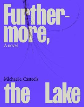 Paperback Furthermore, the Lake: Volume 3 Book