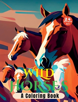 Paperback Wild Horses: A Coloring Book