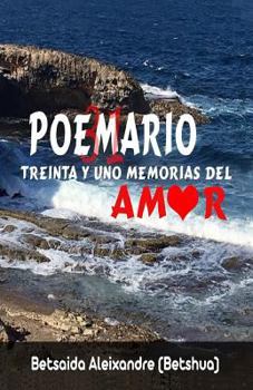 Paperback Poemario Treinta y Uno: Memorias Del Amor [Spanish] Book