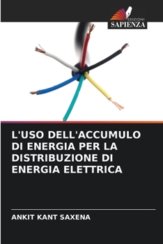 Paperback L'Uso Dell'accumulo Di Energia Per La Distribuzione Di Energia Elettrica [Italian] Book