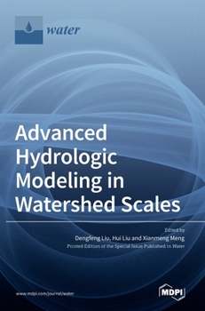 Hardcover Advanced Hydrologic Modeling in Watershed Scales Book